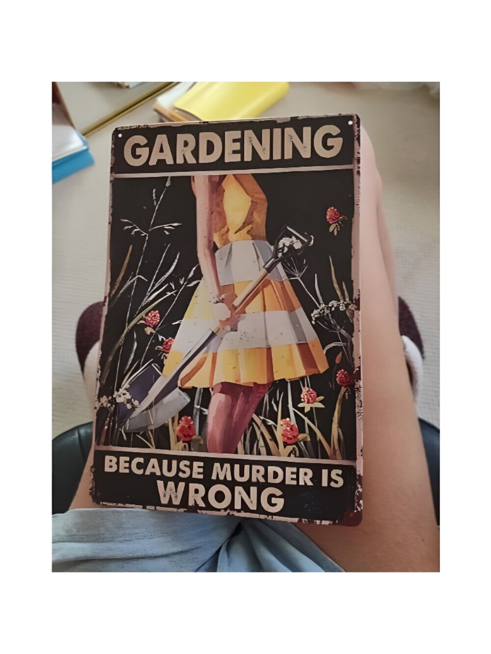 Vintage Metal Tin Sign Gardening Because Murder is Wrong Retro Metal Sign